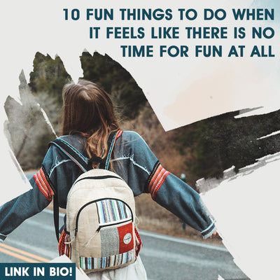 10 Fun Things to Do For When It Feels Like There’s No Time For Fun At All