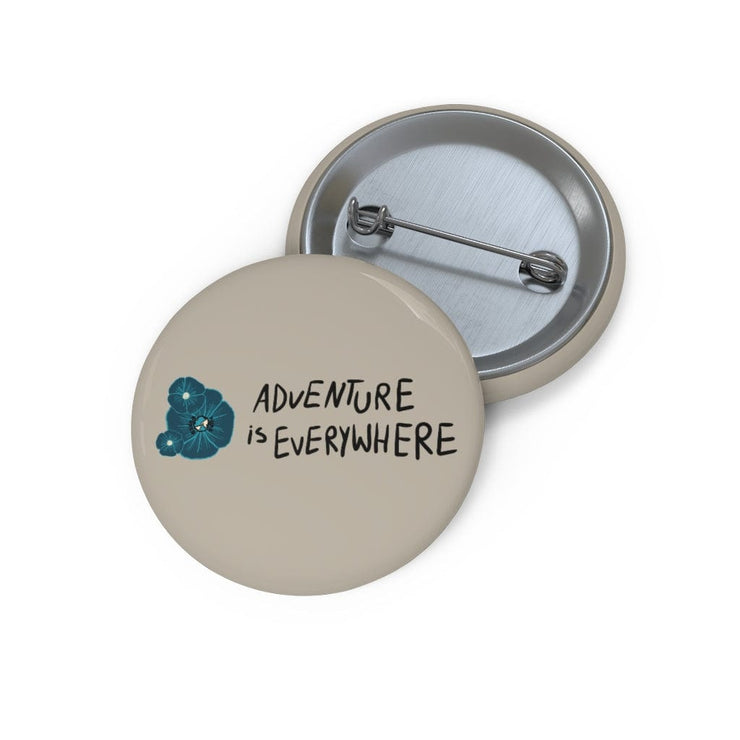 Printify Accessories 1.25" Adventure is Everywhere pin pure-world-organic-sustainable-products