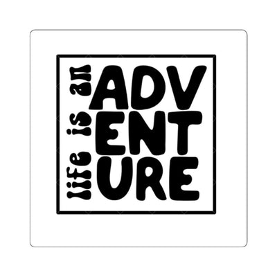 Printify Paper products 2" × 2" / White Life is an Adventure sticker pure-world-organic-sustainable-products