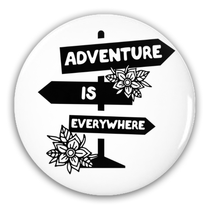 Pure World™ 2.25 inch Round Button / 1 Pack Adventure Is Everywhere Button pure-world-organic-sustainable-products