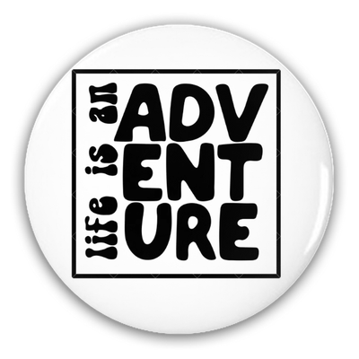 Pure World™ 2.25 inch Round Button / 1 Pack Life is an Adventure Button pure-world-organic-sustainable-products