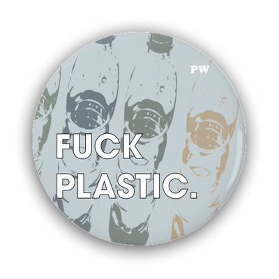 Pure World™ Fuck Plastic Button pure-world-organic-sustainable-products
