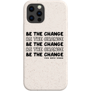 Pure World™ Premium Matte Bio Case / iPhone 12 Pro Be the Change IPhone case pure-world-organic-sustainable-products